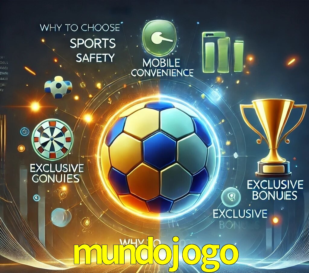 Por Que Escolher o mundojogo?